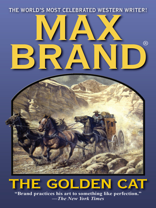 Title details for The Golden Cat by Max Brand - Available
